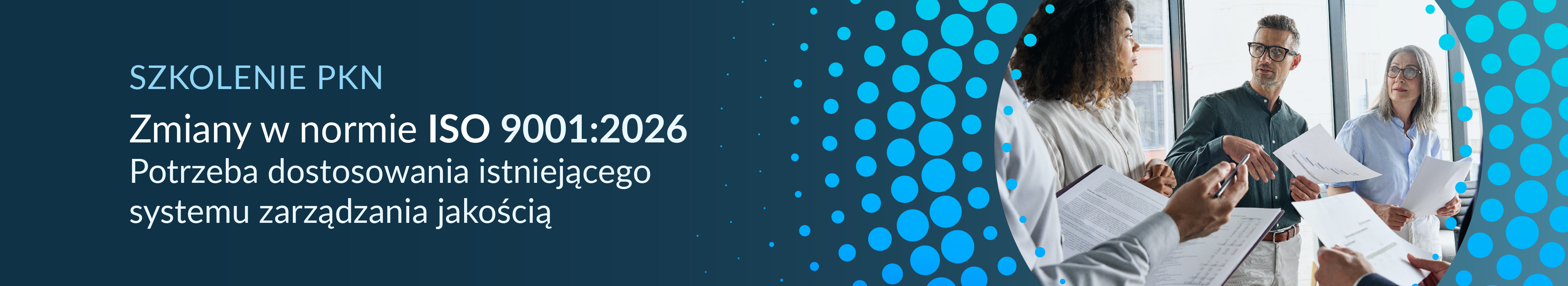 Zmiany w normie ISO 9001:2026. Potrzeba dostosowania istniejącego systemu zarządzania jakością