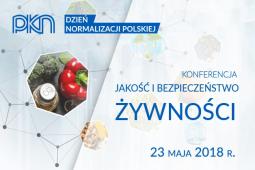 DNP 2018 – Konferencja „Jakość i bezpieczeństwo żywności”