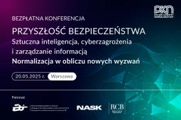 Przyszłość bezpieczeństwa – konferencja PKN