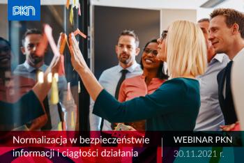 „Normalizacja w bezpieczeństwie informacji i ciągłości działania” – bezpłatny webinar PKN